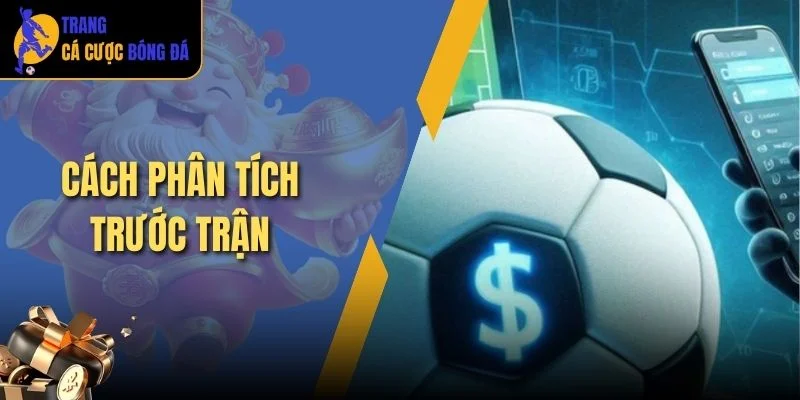 cách phân tích trước trận