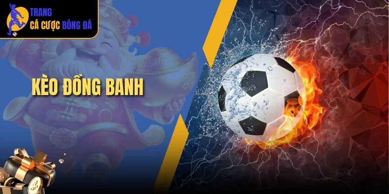 kèo đồng banh