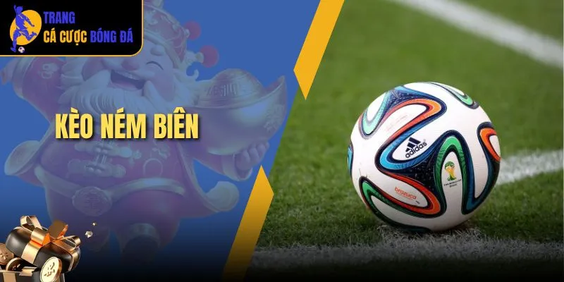 kèo ném biên